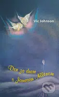 Den za dnem s Jamesem Allenem - Vic Johnson - kniha z kategorie Seberozvoj