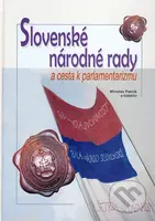 Slovenské národné rady a cesta k parlamentarizmu (Druhé rozšírené vydanie) - kniha z kategorie Historie