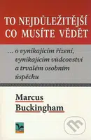To nejdůležitější co musíte vědět (... o vynikajícím řízení, vynikajícím vůdcovství a trvalém osobním úspěchu) - kniha z kategorie Personalistika