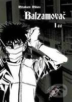 Balzamovač 1 (1. díl) - Mihara Mitsukazu - kniha z kategorie Komiksy