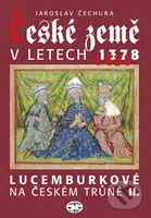 České země v letech 1378 - 1437 (Lucemburkové na českém trůně II.) - kniha z kategorie Historie