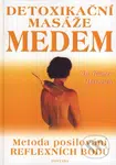 Detoxikační masáže medem (Metoda posilování reflexních bodů) - kniha z kategorie Pozitivní myšlení