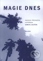 Magie dnes - Samuel Zajíček - kniha z kategorie Magie a okultismus