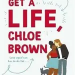 Get A Life, Chloe Brown - Talia Hibbert