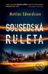 Sousedská ruleta - Mattias Edvardsson - kniha z kategorie Thrillery