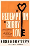 The Redemption of Bobby Love (The Humans of New York Instagram Sensation)