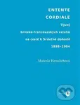 Entente Cordiale (Vývoj britsko-francouzských vztahů na cestě k Srdečné dohodě 1898-1904) - kniha z kategorie Historie