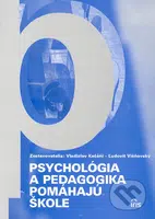 Psychológia a pedagogika pomáhajú škole - Ľudovít Višňovský, Vladislav Kačáni - kniha z kategorie Sociální pedagogika a vychovatelství