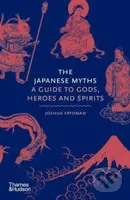 The Japanese Myths (A Guide to Gods, Heroes and Spirits) - kniha z kategorie Mýty, pověsti a legendy