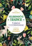 Velikonoční tradice (9 příběhů s vystřihovánkami) - Petr Šilha - kniha z kategorie Pro děti