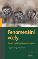 Fenomenální včely (Biologie včelstva jako superorganizmu) - kniha z kategorie Chov včel