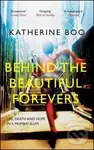 Behind the Beautiful Forevers - Katherine Boo - kniha z kategorie Společenská beletrie