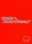 Design & transformace (Příběhy českého designu 1990–202) - kniha z kategorie Design
