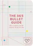 The 365 Bullet Guide (How to organize your life creatively, one day at a time)