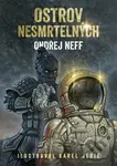 Ostrov nesmrtelných - Ondřej Neff, Karel Jerie (ilustrátor) - kniha z kategorie Sci-fi