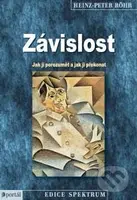 Závislost (Jak jí porozumět a jak ji překonat) - Heinz-Peter Röhr - kniha z kategorie Psychoterapie