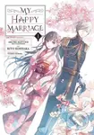 My Happy Marriage 1 - Akumi Agitogi, Rito Kohsaka (Ilustrátor) - kniha z kategorie Komiksy