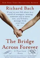 The Bridge Across Forever (A True Love Story) - Richard Bach - kniha z kategorie Beletrie
