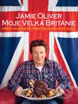 Jamie Oliver - Moje Velká Británie (Přes 130 důvodů proč milovat naše jídlo) - kniha z kategorie Národní kuchyně