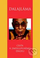 Cesta k zmysluplnému životu - Dalajláma - kniha z kategorie Buddhismus