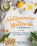 The Autoimmune Wellness Handbook (A DIY Guide to Living Well with Chronic Illness) - kniha z kategorie Zdraví a životní styl