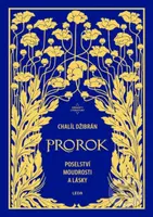 Prorok (Poselství moudrosti a lásky) - Chalíl Džibrán, Chalíl Džibrán (Ilustrátor)