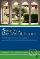 Foundations of Mixed Methods Research (Integrating Quantitative and Qualitative Approaches in the Social and Behavioral Sciences) - kniha z kategorie…