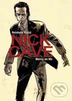 Nick Cave (Mercy on Me) - Reinhard Kleist - kniha z kategorie Životopisy