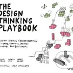 The Design Thinking Playbook (Mindful Digital Transformation of Teams, Products, Services, Businesses and Ecosystems) - kniha z kategorie
