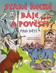 Staré řecké báje a pověsti pro děti - Michal Vaněček, Václav Ráž - kniha z kategorie Pro děti