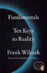 Fundamentals : Ten Keys to Reality - Frank Wilczek - kniha z kategorie Přírodní vědy a technika