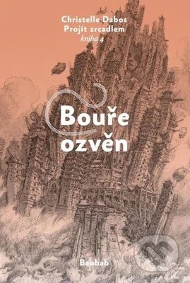 Bouře ozvěn (Projít zrcadlem - Kniha 4) - Christelle Dabos - kniha z kategorie Fantasy