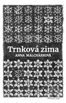 Trnková zima - Anna Malchárková