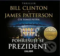 Pohřešuje se prezident - James Patterson, Bill Clinton - audiokniha z kategorie Detektivky, thrillery a horory