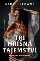 Tři hříšná tajemství (Žádný si mě nemůže koupit) - Nikki Sloane