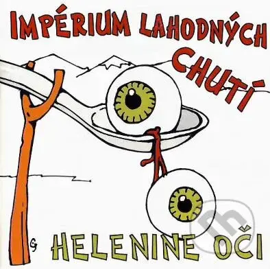 Heľenine Oči:  Impérium Lahodných Chutí - Heľenine Oči