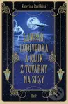 Lampář, lodivodka a kluk z továrny na slzy - Kateřina Havlíková - kniha z kategorie Fantasy