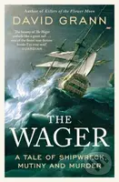 The Wager - David Grann - kniha z kategorie Thrillery