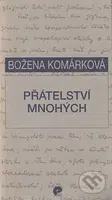 Přátelství mnohých - Božena Komárková - kniha z kategorie Historie