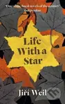 Life with a Star - Jiří Weil - kniha z kategorie Beletrie