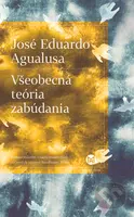 Všeobecná teória zabúdania - José Eduardo Agualusa - kniha z kategorie Společenská beletrie