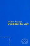 Uvedení do víry - Walter Kasper - kniha z kategorie Teologie