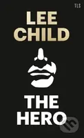 The Hero (The Enduring Myth That Makes Us Human) - Lee Child - kniha z kategorie Filozofie