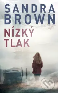 Nízký tlak - Sandra Brown - kniha z kategorie Thrillery
