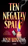 Ten negativ spal… - Josh Winning - kniha z kategorie Detektivky, thrillery a horory