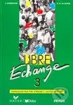 Libre Echange 3 - Livre de l´éleve - Janine Courtillon