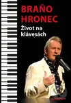 Život na klávesách - Braňo Hronec