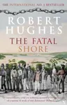 The Fatal Shore - Robert Hughes - kniha z kategorie Odborné a naučné