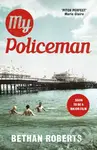 My Policeman - Bethan Roberts,My Policeman - Bethan Roberts