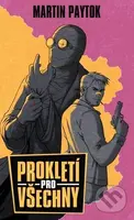 Prokletí pro všechny - Martin Paytok - kniha z kategorie Fantasy